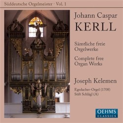 Sämtliche freie Orgelwerke by Johann Kaspar Kerll ;   Joseph Kelemen