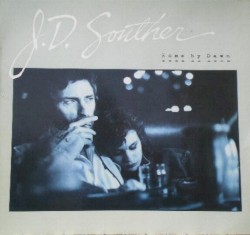 Home By Dawn by J.D. Souther