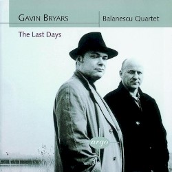 The Last Days by Gavin Bryars ;   Balanescu Quartet