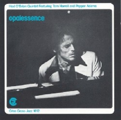 Opalessence by Hod O'Brien Quintet  Featuring   Tom Harrell  and   Pepper Adams