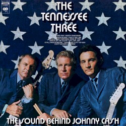 The Sound Behind Johnny Cash by The Tennessee Three