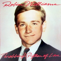 Throbbing Python of Love by Robin Williams