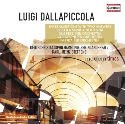 Modern Times by Luigi Dallapiccola ;   Deutsche Staatsphilharmonie Rheinland-Pfalz ,   Karl-Heinz Steffens