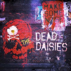 Make Some Noise by The Dead Daisies