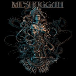 The Violent Sleep of Reason by Meshuggah