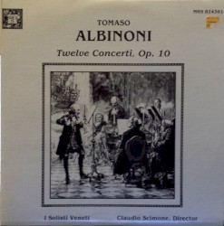 12 Concertos, op. 10 by Tomaso Giovanni Albinoni ;   I Solisti Veneti ,   Claudio Scimone ,   Toso ,   Carmignola