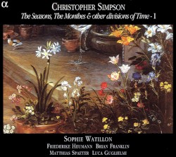 The Seasons, the Monthes & other divisions of Time - I by Christopher Simpson ;   Sophie Watillon ,   Friederike Heumann ,   Brian Franklin ,   Matthias Spaeter ,   Luca Guglielmi