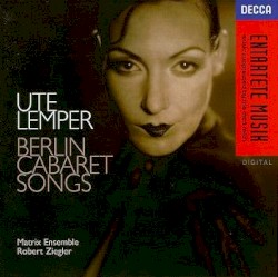 Berlin Cabaret Songs by Ute Lemper