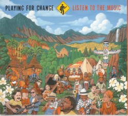 Listen to the Music by Playing for Change