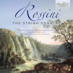 The String Sonatas by Gioachino Rossini ;   Francesco Manara ,   Daniele Pascoletti ,   Massimo Polidori ,   Francesco Siragusa