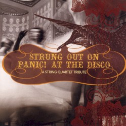 Strung Out on Panic! At the Disco: A String Quartet Tribute by Vitamin String Quartet  feat.   Tom Tally  &   Jeff Watley