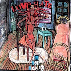 I'm Not Happy by Love/Hate