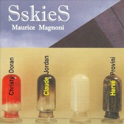 SskieS by Maurice Magnoni ,   Christy Doran ,   Hervé Provini ,   Claude Jordan