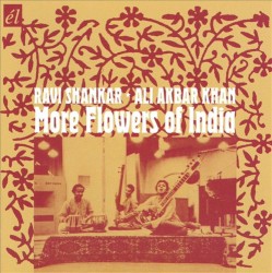 More Flowers of India by Ravi Shankar  &   Ali Akbar Khan