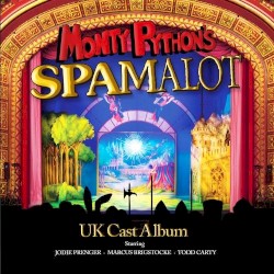 Monty Python's Spamalot: UK Cast Album by John Du Prez  &   Eric Idle