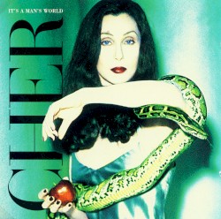 It’s a Man’s World by Cher