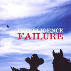 Intelligence Failure by Buckethead  &   Viggo