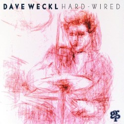 Hard-Wired by Dave Weckl