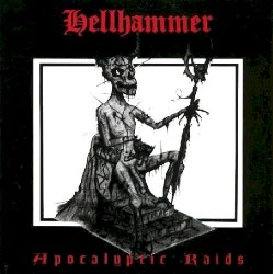 Apocalyptic Raids by Hellhammer