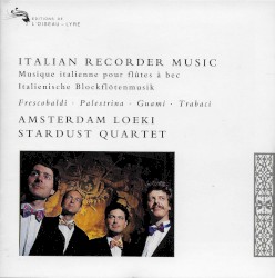 Italian Recorder Music by Amsterdam Loeki Stardust Quartet