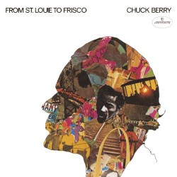 From St. Louie to Frisco by Chuck Berry