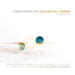 Calling All Dawns: A Song Cycle by Christopher Tin