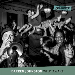 Wild Awake by Darren Johnston