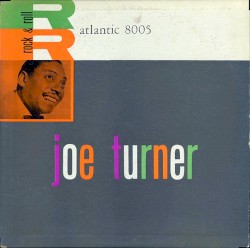 Rock & Roll by Joe Turner