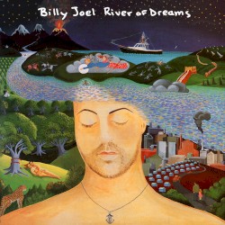 River of Dreams by Billy Joel