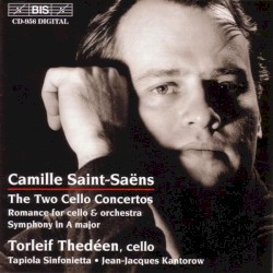 The Two Cello Concertos / Romance for Cello & Orchestra / Symphony in A major by Camille Saint‐Saëns ;   Tapiola Sinfonietta ,   Jean‐Jacques Kantorow ,   Torleif Thedéen