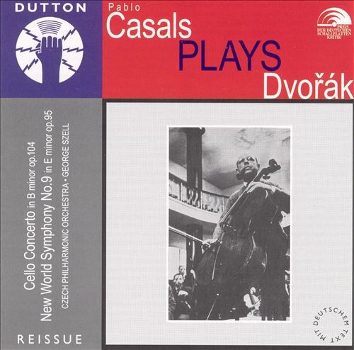 Casals Plays Dvorák