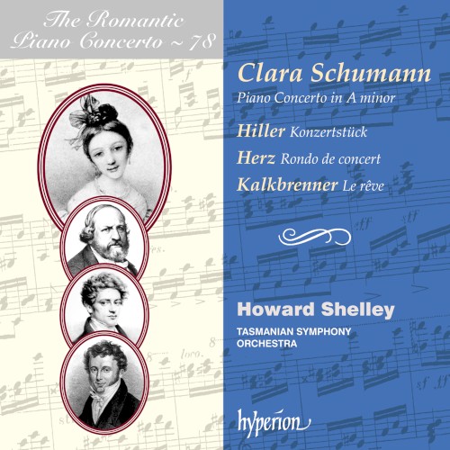 The Romantic Piano Concerto, Vol. 78: Schumann: Piano Concerto in A minor / Hiller: Konzertstück / Herz: Rondo de concert / Kalkbrenner: Le rêve