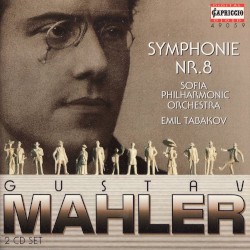 Symphonie Nr. 8 by Mahler ;   Sofia Philharmonic Orchestra ,   Emil Tabakov