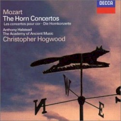 The Horn Concertos by Mozart ;   Academy of Ancient Music ,   Christopher Hogwood ,   Anthony Halstead