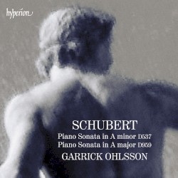 Piano Sonata in A minor, D537 / Piano Sonata in A major, D959 by Schubert ;   Garrick Ohlsson