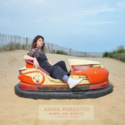 Bumps Per Minute: 18 Studies for Dodgems by Anna Meredith