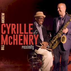 Proximity by Andrew Cyrille  &   Bill McHenry