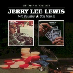 I-40 Country / Odd Man In by Jerry Lee Lewis
