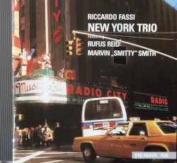 New York Trio by Riccardo Fassi ,   Rufus Reid ,   Marvin "Smitty" Smith