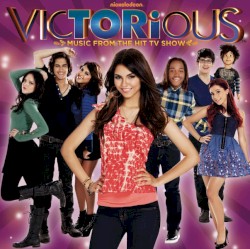 Victorious: Music from the Hit TV Show by Victorious Cast
