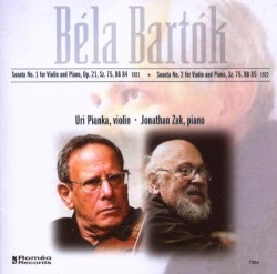 Sonata No. 1 for Violin and Piano / Sonata No. 2 for Violin and Piano by Béla Bartók ;   Uri Pianka , violin   Jonathan Zak , piano