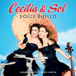 Dolce duello by Cecilia Bartoli ,   Sol Gabetta ,   Cappella Gabetta ,   Andrés Gabetta