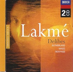 Lakmé by Léo Delibes ;   Sutherland ,   Vanzo ,   Bonynge