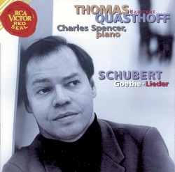 Goethe-Lieder by Franz Schubert ;   Thomas Quasthoff ,   Charles Spencer