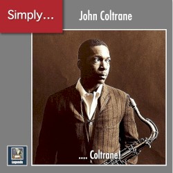 Simply ... Coltrane! by John Coltrane Quintet ;   The Art Blakey Quintet