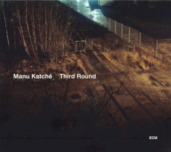 Third Round by Manu Katché