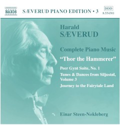 Complete Piano Music, Volume 3: Thor the Hammerer by Harald Sæverud ;   Einar Steen-Nøkleberg