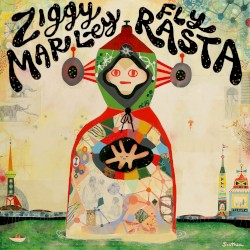 Fly Rasta by Ziggy Marley