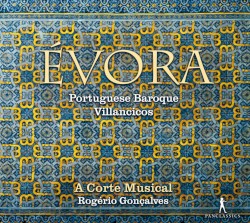 Évora - Portuguese Baroque Villancicos by A Corte Musical ,   Rogério Gonçalves