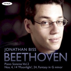 Piano Sonatas, Vol. 2: Nos. 4, 14 "Moonlight" & 24 / Fantasy in G minor by Ludwig van Beethoven ;   Jonathan Biss